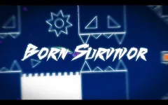 Geometry Dash Born Survivor