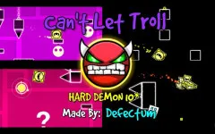 Geometry Dash Can't Let Troll