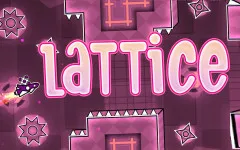 Geometry Dash Lattice