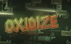 Geometry Dash OXIDIZE