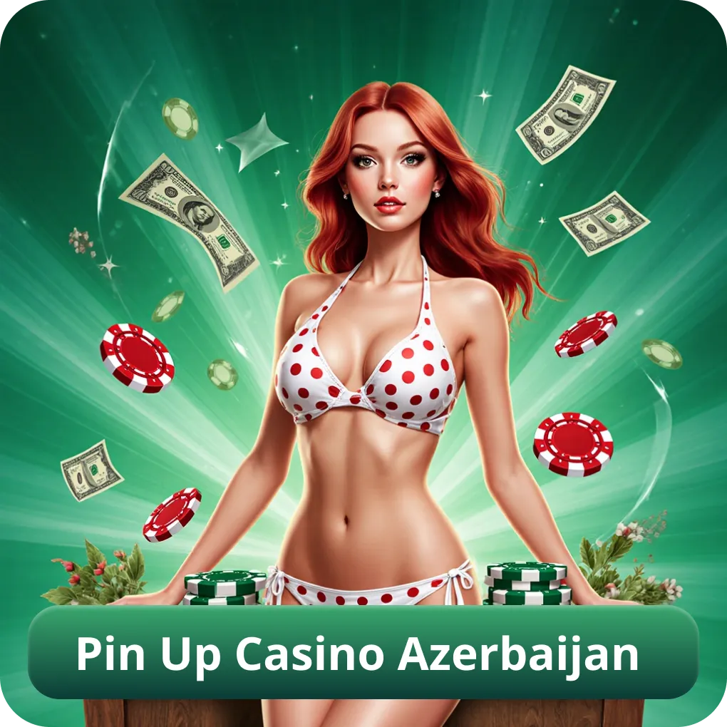 Pin Up Casino Azerbaijan