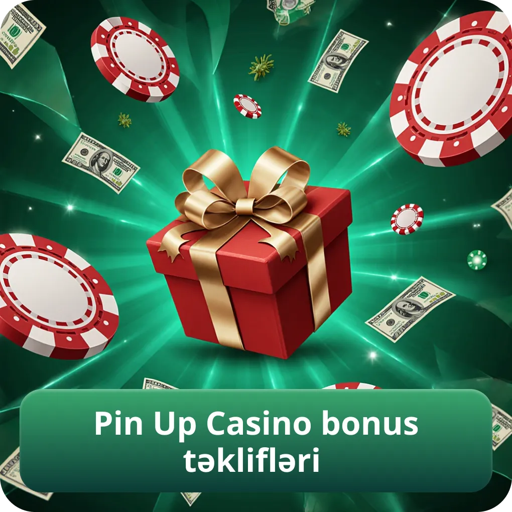 Pin Up Casino bonus təklifləri